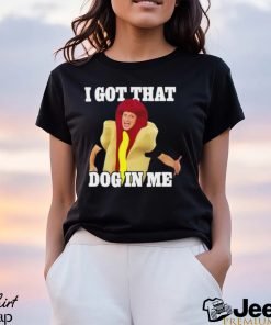 Steve I Got That Dog In Me Hot Dog Costume In Me Shirt