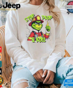 Stop drop and roll Grinch Christmas fireman shirt