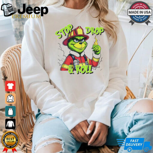 Stop drop and roll Grinch Christmas fireman shirt