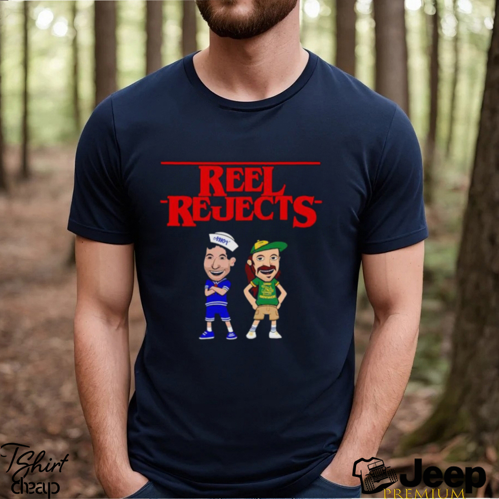 Stranger Reel Rejects shirt - teejeep