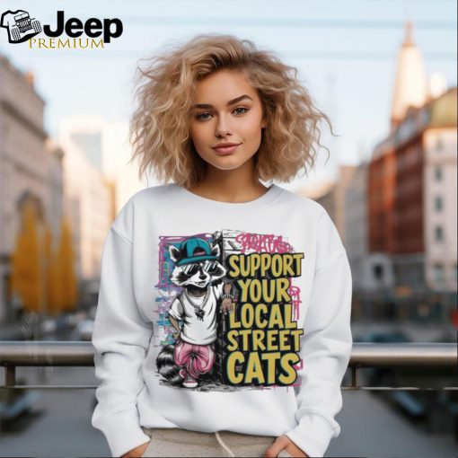 Street Cat Ally Support Your Local Street Cats T shirt