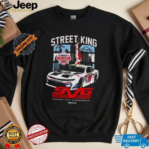 Street King Shane Van Gisbergen Chicago Win T shirt