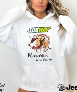 Subway remember who you are Lion shirt