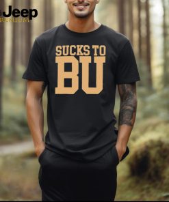 Sucks To B U Football Shirt