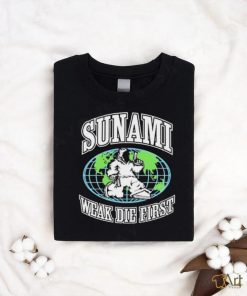 Sunami Globe Weak Die First Shirt