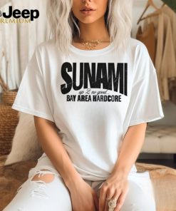 Sunami up 2 no good bay area hardcore shirt