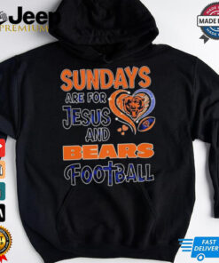 Sundays are for Jesus and Chicago Bears football shirt