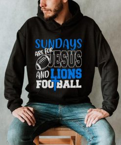 Sundays are for Jesus and Lions football shirt