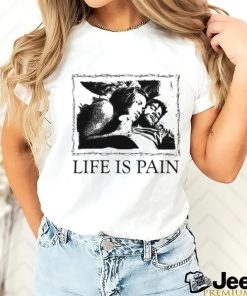 Sunshine Life Is Pain Shirt