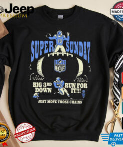 Super Sunday Big 3rd Down Run For It Just Move Those Chains NFL Ty’s Dyes T shirts