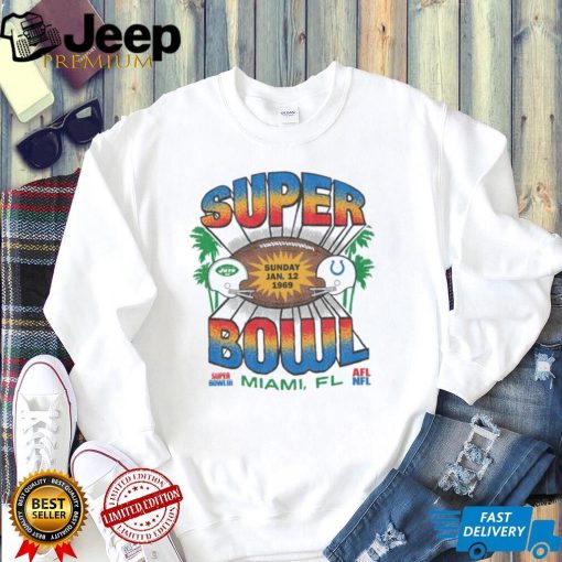 Super Sunday Jan 12 1969 Bowl Super Bowl III Miami Fl Afl Nfl T Shirt