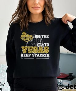 Superbowl On The Road 2024 Vegas Keep Stacking Shirt