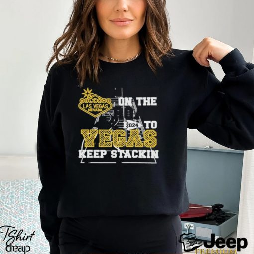 Superbowl On The Road 2024 Vegas Keep Stacking Shirt