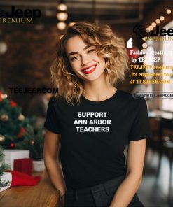 Support Ann Arbor Teachers Shirt