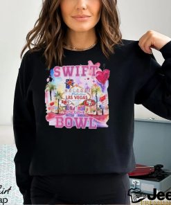 Swift Bowl Welcome To Las Vegas Chiefs vs 49ers Shirt