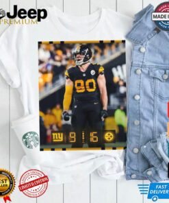 T. J. Watt Pittsburgh Steelers 16 – 9 New York Giants One More To Go Poster t shirt