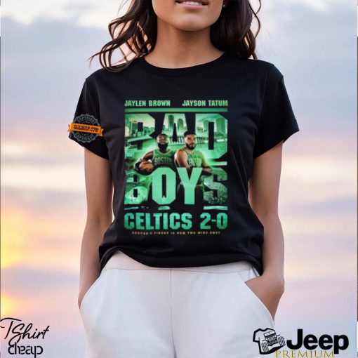 Jaylen Brown And Jayson Tatum Bad Boys Boston Celtics Is Now Two Wins Away Unisex T Shirt