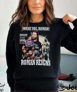 THANK YOU, ROMAN ROMAN REIGNS AUGUST 30, 2020 – APRIL 07, 2024 SIGNATURE SHIRT