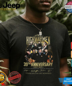 THE HIGHWAYMEN 39TH ANNIVERSARY thank you for the memories shirt