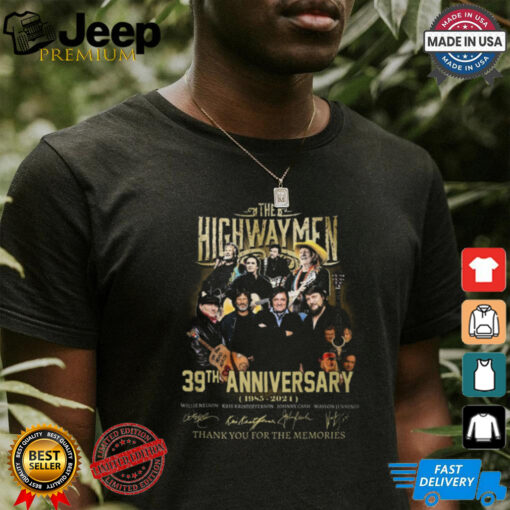 THE HIGHWAYMEN 39TH ANNIVERSARY thank you for the memories shirt