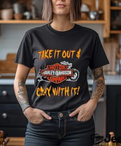 Take it out play with it Harley Davidson shirt