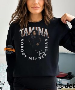 Tamina Nobody Meaner Black T shirt