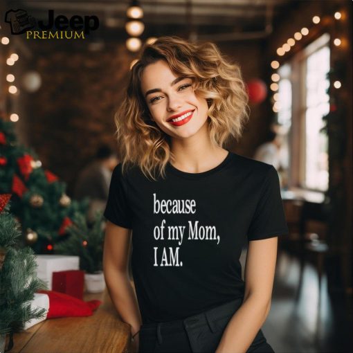 Tara Setmayer Wearing Because Of My Mom I Am Shirt