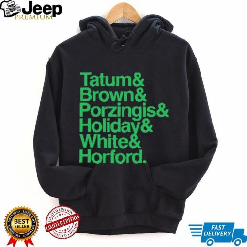 Tatum & Brown & Porzingis and Holiday & White & Horford Shirt