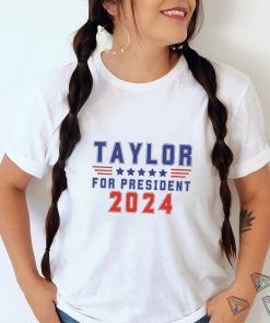 Taylor For President shirt