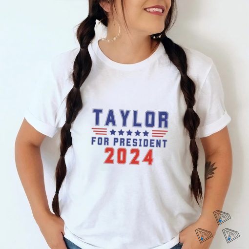 Taylor For President shirt