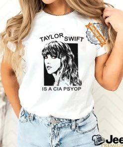 Taylor Swift Is A Cia Psyop shirt