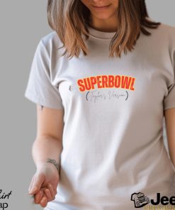 Taylor Swift Super Bowl Shirt Superbowl Taylors Version Shirt