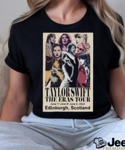 Taylor The Eras Tour Edinburgh June 7 9 2024 Poster Shirt