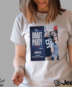 Tennessee Titans Draft Party April 25 2024 Shirt