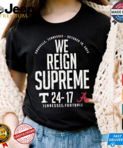 Tennessee Volunteers vs. Alabama Crimson Tide 2024 Score we reign supreme Shirt