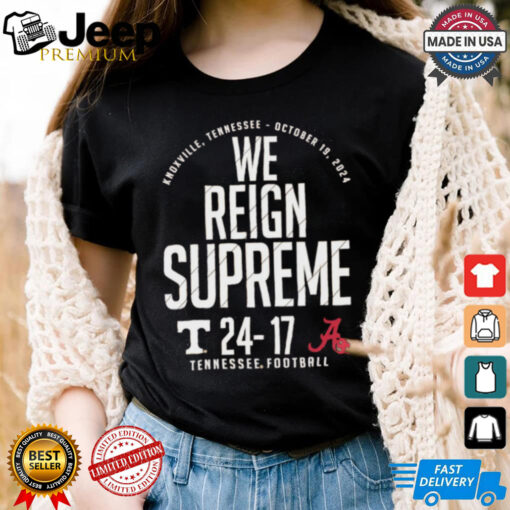 Tennessee Volunteers vs. Alabama Crimson Tide 2024 Score we reign supreme Shirt