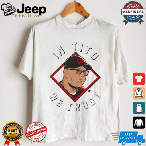 Terry Francona In Tito We Trust Cincinnati 2024 T shirt