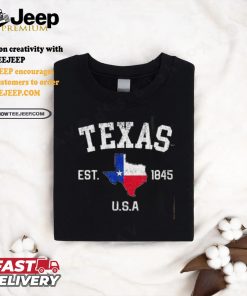 Texas Est 1845 Texas State Flag Map Texan Pride shirt