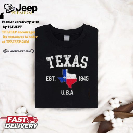 Texas Est 1845 Texas State Flag Map Texan Pride shirt