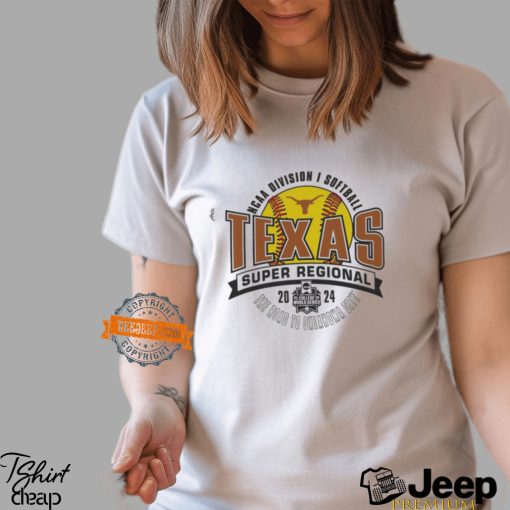 Texas Longhorns 2024 NCAA Division I Softball Super Regional shirt