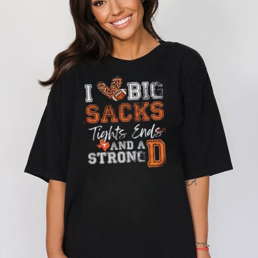 Texas Longhorns Love Big Sacks Tights Ends And A Strong D Shirt