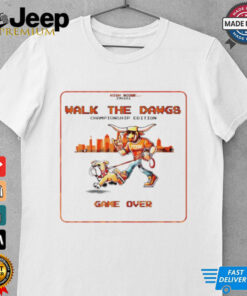 Texas Longhorns walk the dawgs Chmapions edittion game over shirt