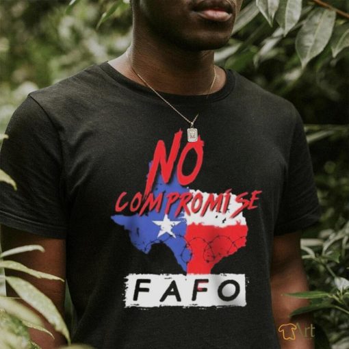 Texas Razor Wire No Compromise FAFO Shirt