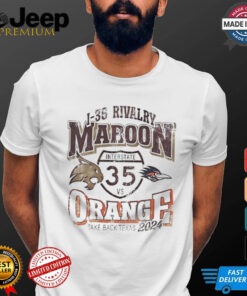 Texas State Bobcats vs UTSA Roadrunners 1 35 rivalry Maroon vs Orange take back Texas 2024 shirt