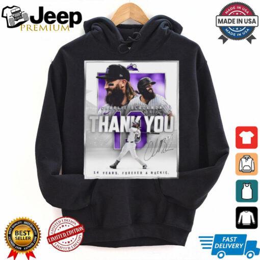 Thank You Charlie Blackmon 14 Years Forever A Rookie Signature Shirt