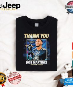 Thank You Jose Martinez Forever Philly Signature 2024 Shirt