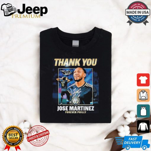 Thank You Jose Martinez Forever Philly Signature 2024 Shirt