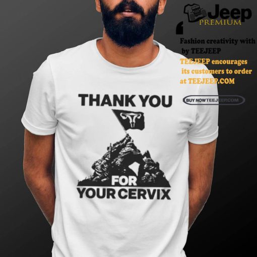 Thank you for your cervix shirt