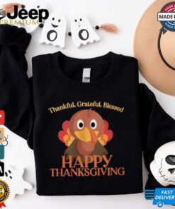 Thankful Grateful Blessed Cute Turkey Happy Thanksgiving Shirt