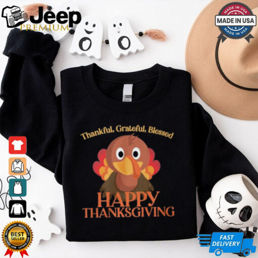 Thankful Grateful Blessed Cute Turkey Happy Thanksgiving Shirt